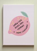 When Life Gives You Lemons - Make Lemonade