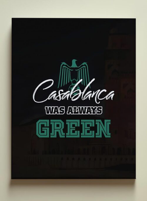 Casablanca Was Always Green